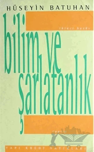 Bilim ve Şarlatanlık – Hüseyin Batuhan – Yapı Kredi Yayınları kitap kapağı