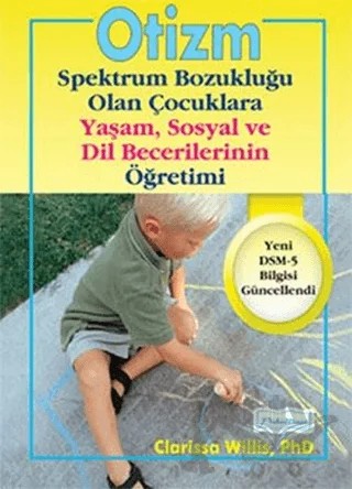 Otizm Spektrum Bozukluğu Olan Çocuklara Yaşam ve Sosyal Dil Becerilerinin Öğretimi – Clarissa Willis – Platform Yayınları kitap kapağı