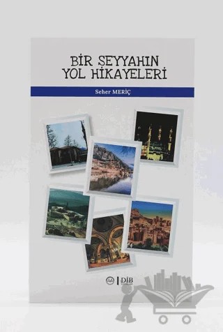 Bir Seyyahın Yol Hikayeleri – Seher Meriç – Diyanet İşleri Başkanlığı kitap kapağı