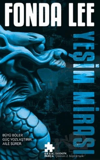 Yeşim Mirası – Fonda Lee – Eksik Parça Yayınları kitap kapağı