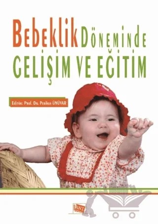 Bebeklik Döneminde Gelişim ve Eğitim – Kolektif – Anı Yayıncılık kitap kapağı