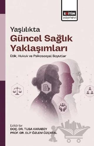 Yaşlılıkta Güncel Sağlık Yaklaşımları