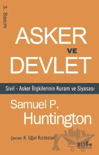 Asker ve Devlet – Samuel P. Huntington – Bilge Kültür Sanat kitap kapağı