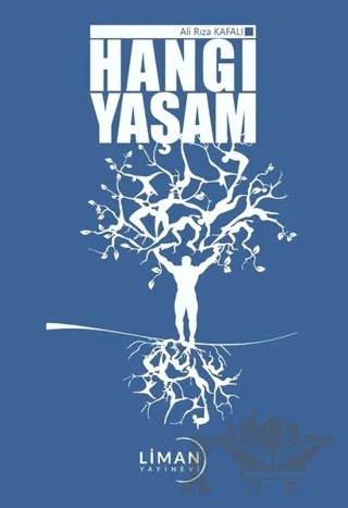 Hangi Yaşam – Ali Rıza Kafalı – Liman Yayınevi kitap kapağı