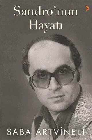 Sandro’nun Hayatı – Saba Artvineli – Cinius Yayınları kitap kapağı