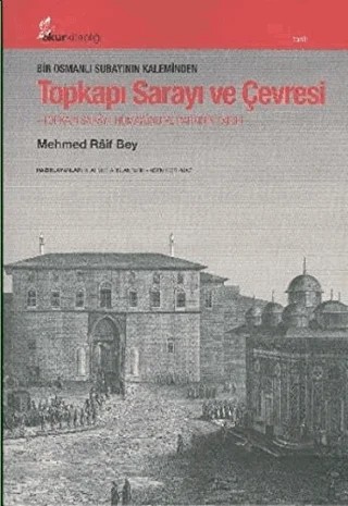 Bir Osmanlı Subayının Kaleminden Topkapı Sarayı ve Çevresi – Mehmed Raif – Okur Kitaplığı kitap kapağı