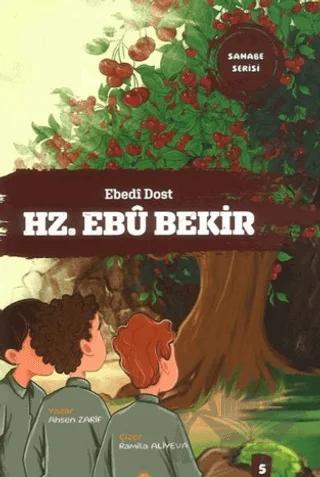 Ebedi Dost Hz. Ebû Bekir