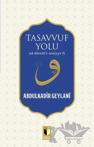 Tasavvuf Yolu – Abdülkadir Geylani – Ehil Yayınları kitap kapağı