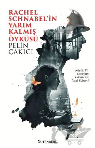 Rachel Schnabel'in Yarım Kalmış Öyküsü – Pelin Çakıcı – Gutenberg kitap kapağı
