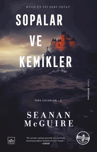 Sopalar ve Kemikler - Ters Çocuklar 2. Kitap – Seanan McGuire – İthaki Yayınları kitap kapağı