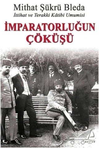 İmparatorluğun Çöküşü – Mithat Şükrü Bleda – Destek Yayınları kitap kapağı
