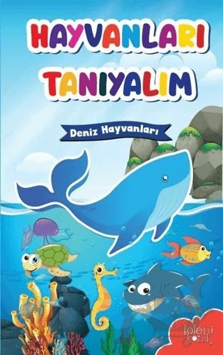 Hayvanları Tanıyalım - Deniz Hayvanları – Kolektif – Koloni Çocuk kitap kapağı