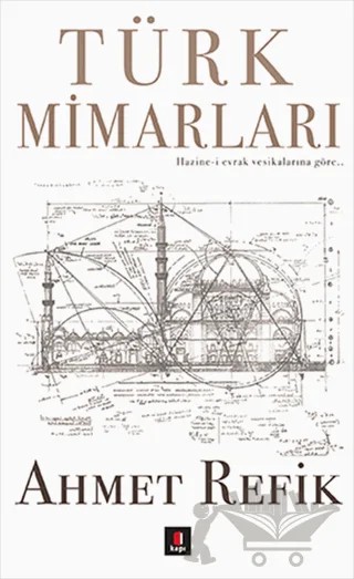 Türk Mimarları – Ahmet Refik – Kapı Yayınları kitap kapağı