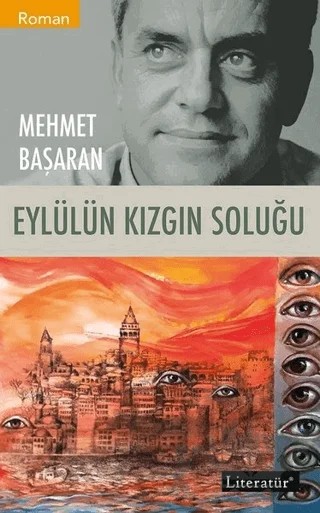 Eylülün Kızgın Soluğu – Mehmet Başaran – Literatür Yayıncılık kitap kapağı