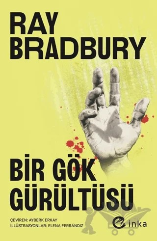 Bir Gök Gürültüsü – Ray Bradbury – İnka Yayınları kitap kapağı