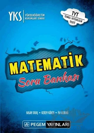 2019 YKS TYT 1. Oturum Matematik Soru Bankası – Hasan Yavaş, İsa Uludağ, Kerem Köker – Pegem Akademi Yayıncılık kitap kapağı
