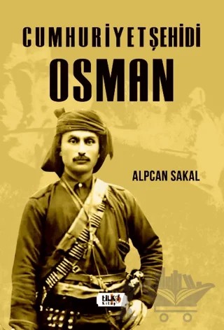 Cumhuriyet Şehidi: Osman – Alpcan Sakal – Tilki Kitap kitap kapağı