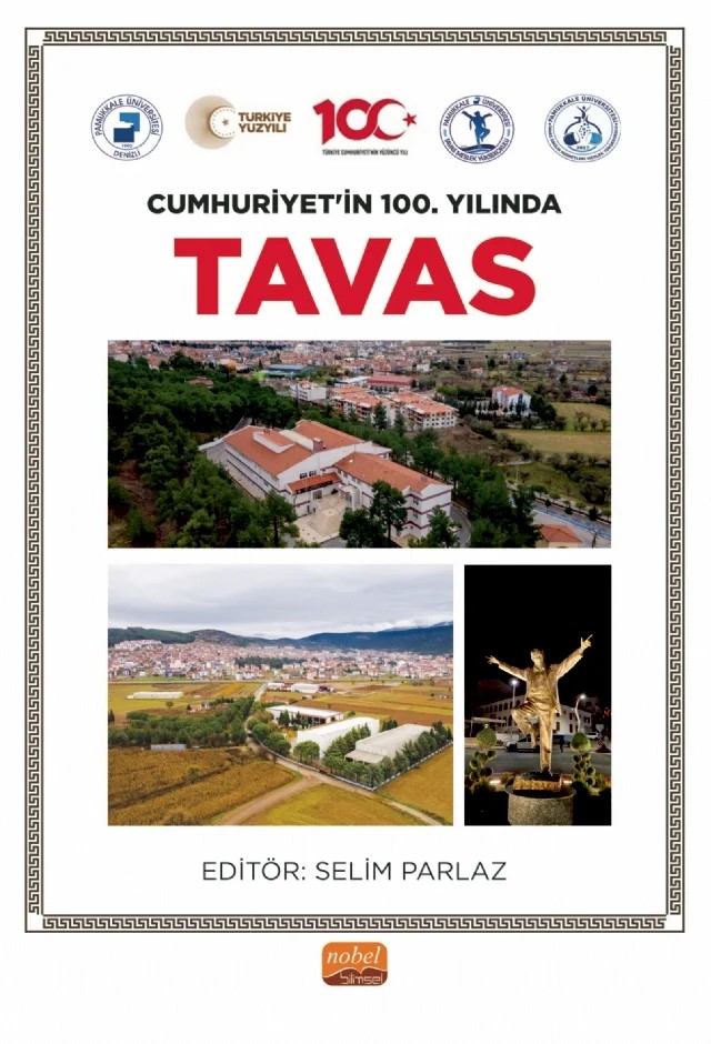 Cumhuriyet’in 100. Yılında TAVAS – Ayşegül Koyuncu Okca, Betül Pak, Çağrı Çağırgan, Esra Sarıkoyuncu Değerli, Kevser Değirmenci, Mehmet Demirci, Mehmet Ok, Naime Nur Bozbeyoğlu Kart, Nurten Çekal, Nusret Ercan Şenlikci, Rüveyda Bağbozan, Selahattin Akşit, Selim Parlaz, Sibel Öner Yalçın, Tuncer Baykara – Nobel Bilimsel Eserler kitap kapağı