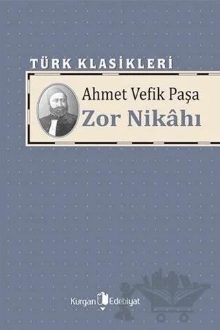 Zor Nikahı – Ahmet Vefik Paşa – Kurgan Edebiyat kitap kapağı