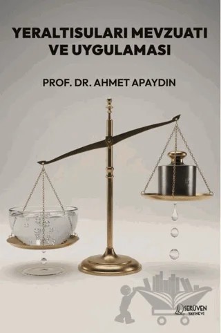 Yeraltısuları Mevzuatı ve Uygulaması – Ahmet Apaydın – Serüven Yayınevi kitap kapağı