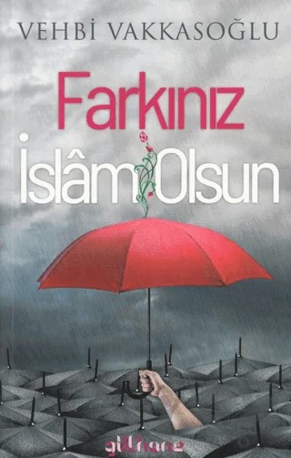 Farkınız İslam Olsun – Vehbi Vakkasoğlu – Gülhane Yayınları kitap kapağı