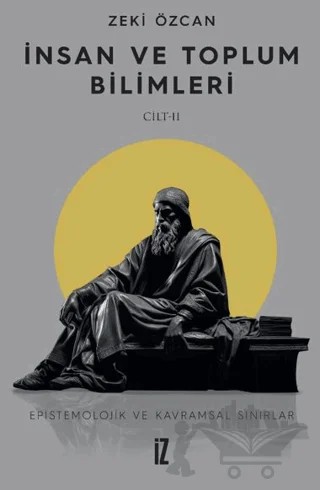 İnsan ve Toplum Bilimleri II – Zeki Özcan – İz Yayıncılık kitap kapağı