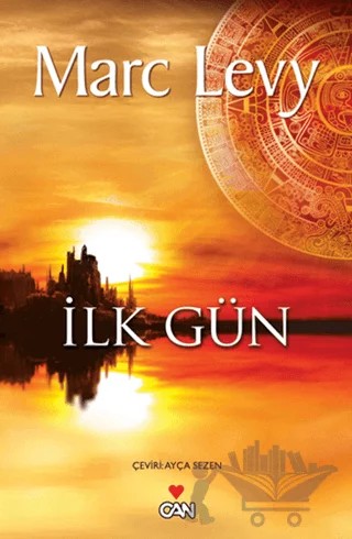 İlk Gün – Marc Levy – Can Yayınları kitap kapağı