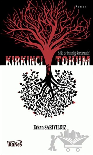 Kırkıncı Tohum – Erkan Sarıyıldız – Kanes Yayınları kitap kapağı