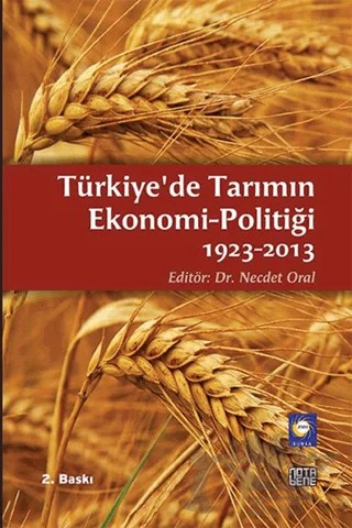 Türkiye'de Tarımın Ekonomi-Politiği 1923-2013 – Kolektif – Nota Bene Yayınları kitap kapağı