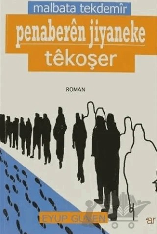 Malbata Tekdemir - Penaberen Jiyaneke Tekoşer – Eyüp Güven – Ar Yayınları kitap kapağı