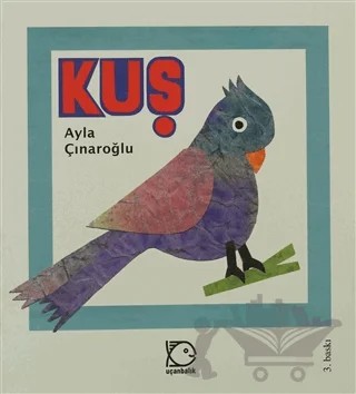 Kuş – Ayla Çınaroğlu – Uçanbalık Yayıncılık kitap kapağı