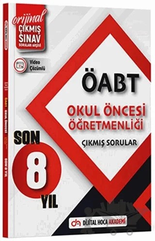 ÖABT Okul Öncesi Son 8 Yıl Orijinal Çıkmış Sınav Soruları Video Çözümlü – Onur Atilla – Dijital Hoca kitap kapağı