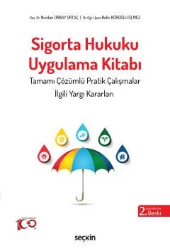 Sigorta Hukuku Uygulama Kitabı – Nurdan Orbay Ortaç, Belin Köroğlu Ölmez – Seçkin Yayıncılık kitap kapağı