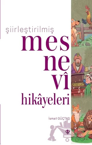 Şiirleştirilmiş Mesnevi Hikayeleri – İsmail Güçtaş – Türkiye Diyanet Vakfı Yayınları kitap kapağı