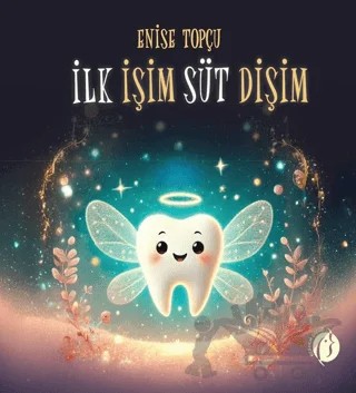 İlk İşim Süt Dişim – Enise Topçu – Herdem Kitap kitap kapağı