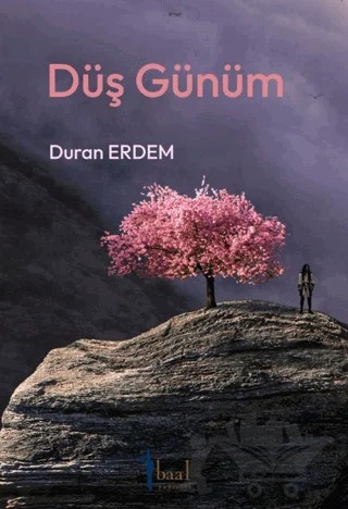 Düş Günüm – Duran Erdem – Baal Yayınevi kitap kapağı