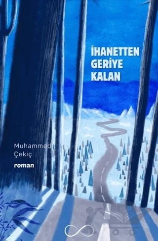 İhanetten Geriye Kalan – Muhammed Çekiç – Bengisu Yayınları kitap kapağı