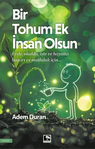 Bir Tohum Ek İnsan Olsun – Adem Duran – Çınaraltı Yayınları kitap kapağı