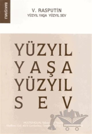 Yüzyıl Yaşa Yüzyıl Sev – Valentin Rasputin – Multilingual Yabancı Dil Yayınları kitap kapağı