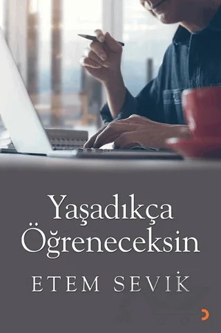 Yaşadıkça Öğreneceksin – Etem Sevik – Cinius Yayınları kitap kapağı