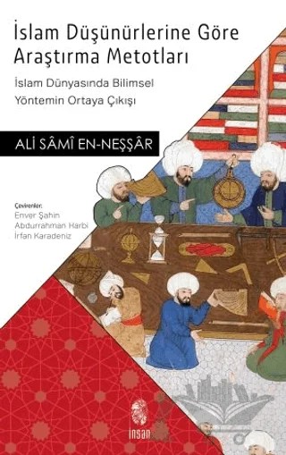 İslam Düşünürlerine Göre Araştırma Metotları – Ali Sami en-Neşşar – İnsan Yayınları kitap kapağı