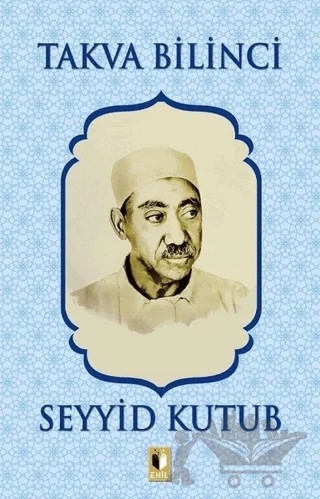 Takva Bilinci – Seyyid Kutub – Ehil Yayınları kitap kapağı