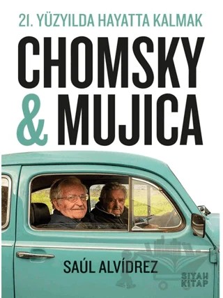 21. Yüzyılda Hayatta Kalmak Chomsky & Mujica – Saul Alvidrez – Siyah Kitap kitap kapağı
