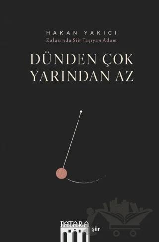 Dünden Çok Yarından Az