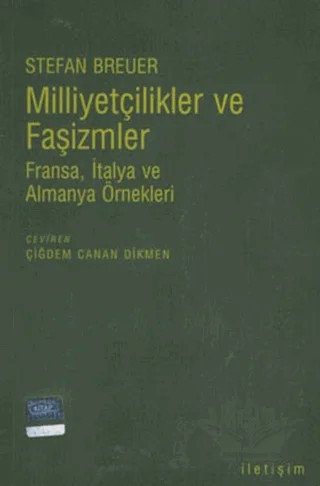 Milliyetçilikler ve Faşizmler – Stefan Breuer – İletişim Yayınevi kitap kapağı