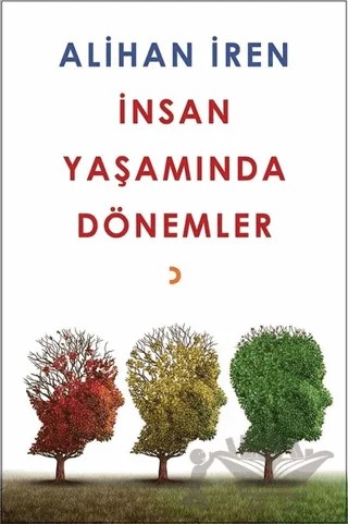 İnsan Yaşamında Dönemler – Alihan İren – Cinius Yayınları kitap kapağı