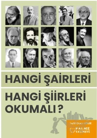 Hangi Şairleri Hangi Şiirleri Okumalı? – Latif Onur Uğur – Palme Yayıncılık kitap kapağı