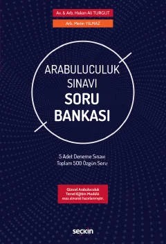 Arabuluculuk Sınavı Soru Bankası 5 Adet Deneme Sınavı–Toplam 500 Özgün Soru – Hakan Ali Turgut, Metin Yılmaz – Seçkin Yayıncılık kitap kapağı