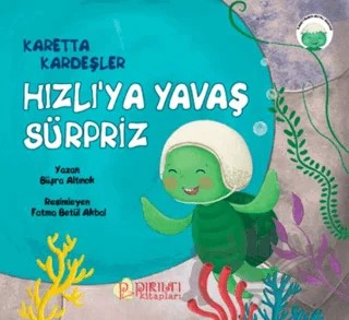 Hızlı’ya Yavaş Sürpriz - Karetta Kardeşler – Büşra Altınok – Pırıltı Kitapları - Erkam kitap kapağı