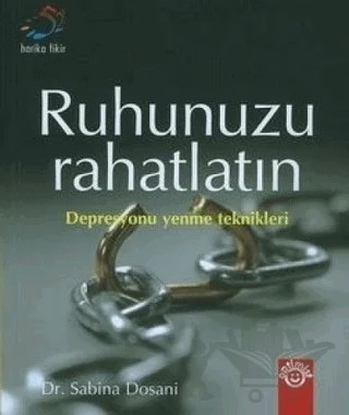 Ruhunuzu Rahatlatın Depresyonu Yenme Teknikleri – Sabina Dosani – Optimist Kitap kitap kapağı